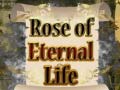 খেলা Rose of Eternal Life