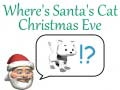 খেলা Where's Santa's Cat Christmas Eve