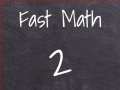 খেলা Fast Math 2