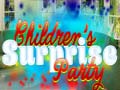 খেলা Children's Suprise Party