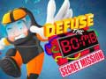 খেলা Defuse The Bomb: Secret Mission