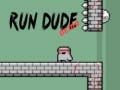 খেলা Run Dude Demo