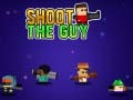 খেলা Shoot the Guy