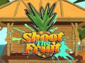খেলা Shoot The Fruit