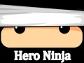 খেলা Hero Ninja
