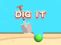 খেলা Dig It