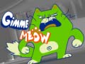 খেলা Gimme Meow