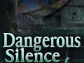 খেলা Dangerous Silence