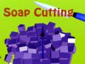 খেলা Soap Cutting