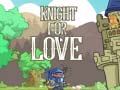 খেলা Knight for Love