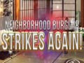 খেলা Neighborhood Burglar Strikes Again!