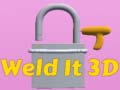 খেলা Weld It 3D