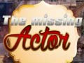 খেলা The Missing Actor