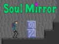 খেলা Soul Mirror