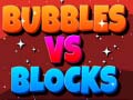 খেলা Bubbles Vs Blocks
