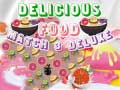 খেলা Delicious Food Match 3 Deluxe