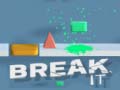 খেলা Break It