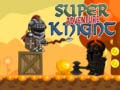 খেলা Super Knight Adventure