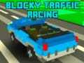 খেলা Blocky Traffic Racing