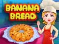 খেলা Banana Bread