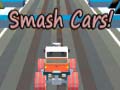 খেলা Smash Cars! 