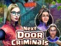 খেলা Next Door Criminals