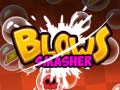 খেলা Blows Smasher