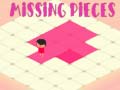 খেলা Missing Pieces