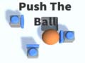 খেলা Push The Ball