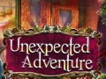 খেলা Unexpected Adventure