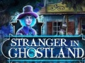 খেলা Stranger in Ghostland