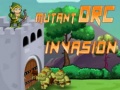 খেলা  Mutant Orc Invasion