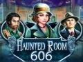খেলা Haunted Room 606