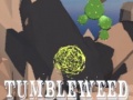 খেলা Tumbleweed