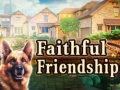 খেলা Faithful Friendship
