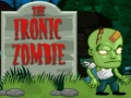 খেলা The Ironic Zombie