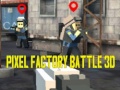 খেলা Pixel Factory Battle 3D
