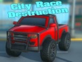 খেলা City Race Destruction
