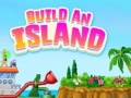 খেলা Build An Island