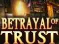 খেলা Betrayal of Trust
