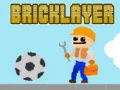 খেলা Bricklayer
