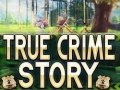 খেলা True Crime Story