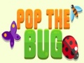 খেলা Pop the Bug