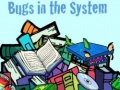 খেলা Bugs in the System