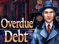 খেলা Overdue Debt
