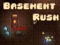 খেলা Basement Rush