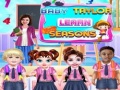 খেলা Baby Taylor Learn Seasons