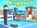 খেলা Ragduel