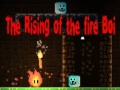খেলা The Rising of the Fire Boi
