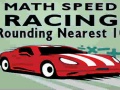 খেলা Math Speed Racing Rounding 10
